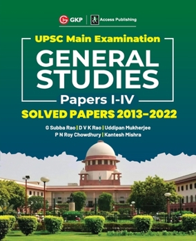 Paperback UPSC Mains 2023 General Studies Paper I-IV - Solved Papers 2013-2022 by G. Subba Rao, DVK Rao, Uddipan Mukherjee, PN Roy Chowdhury, Kantesh Mishra Book