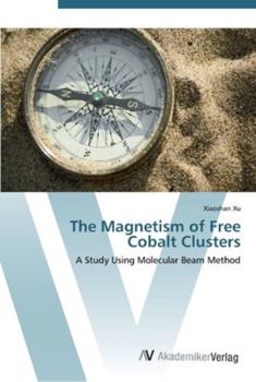 Paperback The Magnetism of Free Cobalt Clusters Book