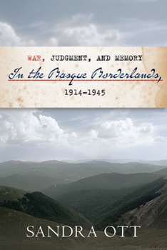 Hardcover War, Judgment, and Memory in the Basque Borderlands, 1914-1945 Book