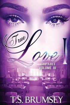 Paperback True Love (Part One) - Capable Volume III Book