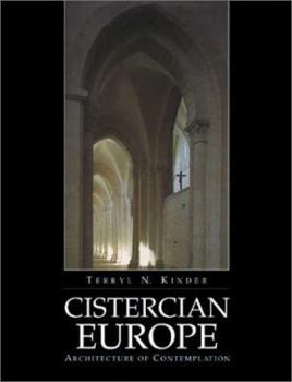 Hardcover Cistercian Europe: Architecture of Contemplation Book