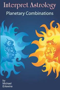 Paperback Interpret Astrology: Planetary Combinations Book