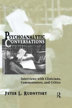 Paperback Psychoanalytic Conversations: Interviews with Clinicians, Commentators, and Critics Book