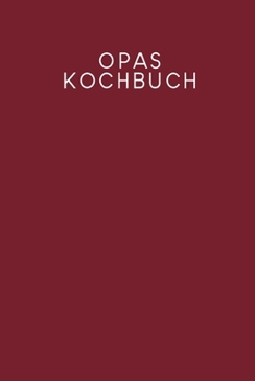 Paperback Opas Kochbuch: Rezeptbuch zum Ausfüllen - Motiv: Rot [German] Book
