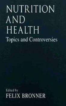 Hardcover Nutrition and HealthTopics and Controversies Book