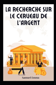 La recherche sur le cerveau de l'argent