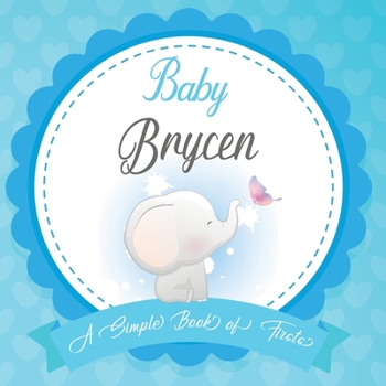 Paperback Baby Brycen A Simple Book of Firsts: First Year Baby Book a Perfect Keepsake Gift for All Your Precious First Year Memories Book