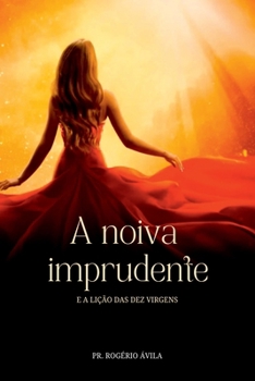 Paperback A Noiva Imprudente [Portuguese] Book
