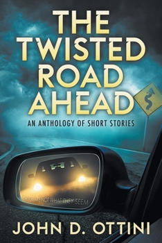 Paperback The Twisted Road Ahead: An Anthology of Short Stories Book