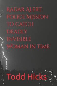 Paperback Radar Alert: Police Mission to catch Deadly Invisible Woman in time Book