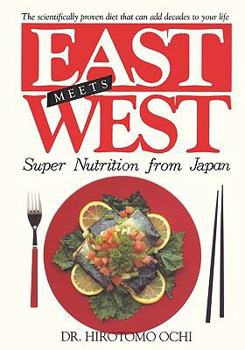 Paperback East Meets West: Super Nutrition from Japan Book