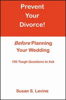 Paperback Prevent Your Divorce Before Planning Your Wedding Book