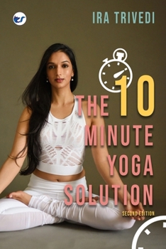 Paperback The 10-Minute Yoga Solution: From busy to balanced in just 10 minutes Book