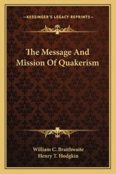 Paperback The Message And Mission Of Quakerism Book