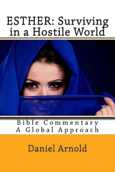 Paperback Esther: Surviving in a Hostile World: Bible Commentary, A Global Approach Book