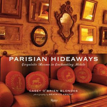 Hardcover Parisian Hideaways: Exquisite Rooms in Enchanting Hotels Book