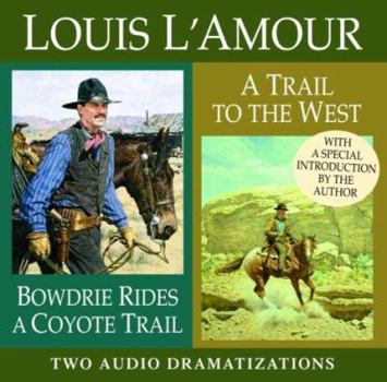 Audio CD Bowdrie Rides a Coyote Trail/ A Trail to the West Book