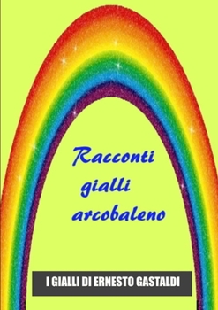 Paperback Racconti Gialli Arcobaleno [Italian] Book