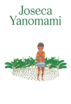 Hardcover Joseca Yanomami: Our Forest-Land Book