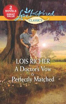 Mass Market Paperback A Doctor's Vow & Perfectly Matched: An Anthology Book