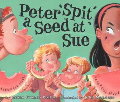 Hardcover Peter Spit a Seed at Sue Book