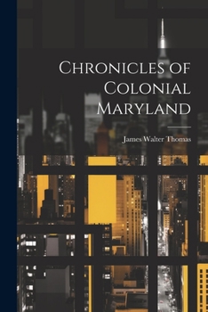 Paperback Chronicles of Colonial Maryland Book