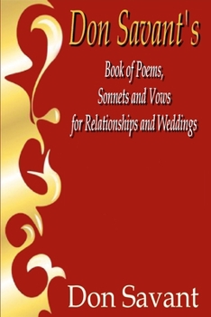 Paperback Don Savant's Book of Poems, Sonnets and Vows for Relationships and Weddings Book