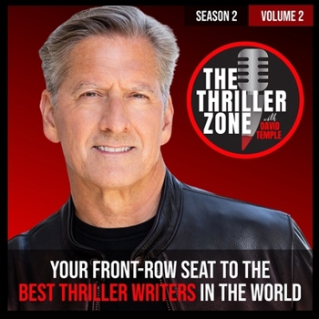 Audio CD The Thriller Zone Podcast (Thethrillerzone.Com): Season 2, Vol. 2: Your Front-Row Seat to the Best Thriller Writers in the World Book