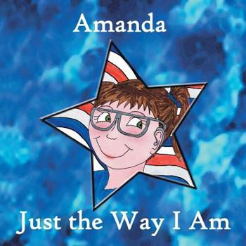 Paperback Amanda, Just the Way I Am Book