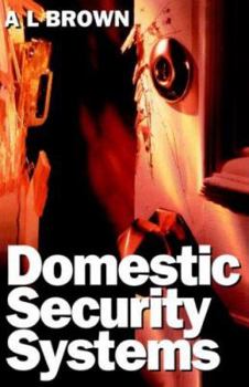 Paperback Domestic Security Systems: Build or Improve Your Own Intruder Alarm System Book