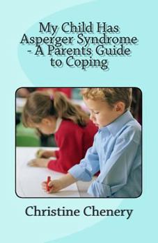 Paperback My Child Has Asperger Syndrome - A Parents Guide to Coping Book