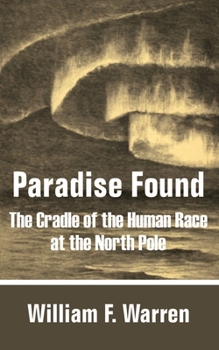 Paperback Paradise Found: The Cradle of the Human Race at the North Pole Book