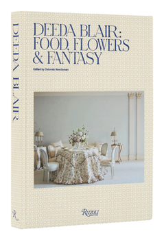 Hardcover Deeda Blair: Food, Flowers, & Fantasy Book