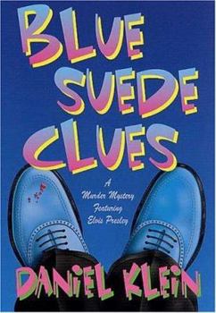 Hardcover Blue Suede Clues: A Murder Mystery Featuring Elvis Presley Book