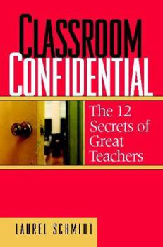 Paperback Classroom Confidential: The 12 Secrets of Great Teachers Book