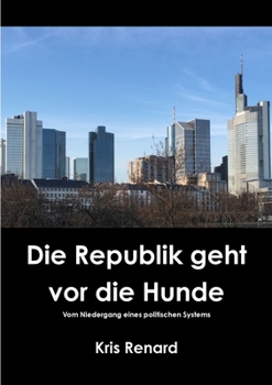Paperback Die Republik geht vor die Hunde [German] Book