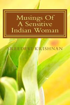 Musings Of A Sensitive Indian Woman: My Musings