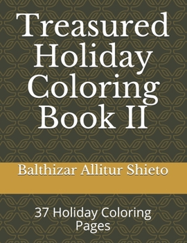 Paperback Treasured Holiday Coloring Book II: 37 Holiday Coloring Pages Book