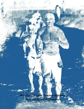 Men Cross Country Coaches Notebook: Meet and Schedule Organizer
