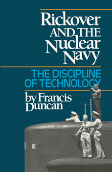 Hardcover Rickover and the Nuclear Navy: The Discipline of Technology Book