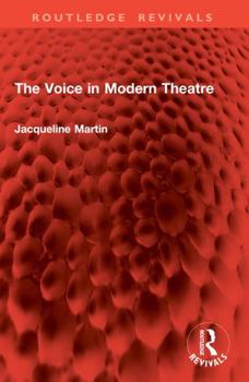 Paperback The Voice in Modern Theatre (Routledge Revivals) Book