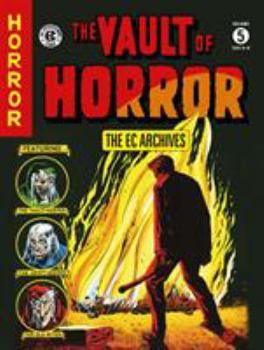 The EC Archives: The Vault of Horror Volume 5 - Book  of the EC Archives