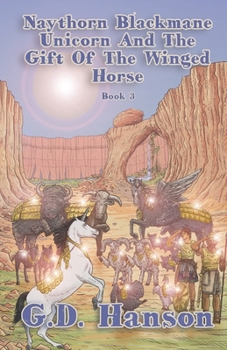 Paperback Naythorn Blackmane Unicorn and the Gift of the Winged Horse: Book 3 Book