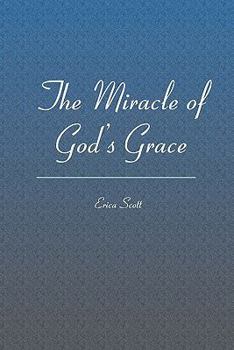 Paperback The Miracle of God's Grace Book