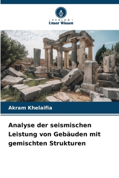 Paperback Analyse der seismischen Leistung von Gebäuden mit gemischten Strukturen [German] Book