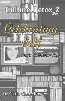 Paperback Culture Detox 2: Celebrating Self not Celebtiry Book