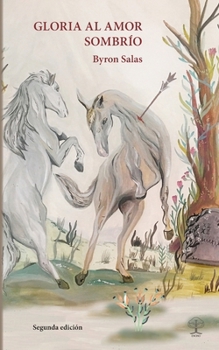 Paperback Gloria al amor sombrío [Spanish] Book