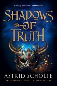 Shadows of Truth: Volume 2 - Book #2 of the League of Liars