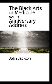 Paperback The Black Arts in Medicine with Anniversary Address Book