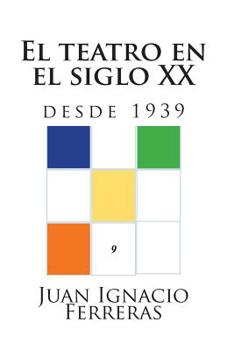 Paperback El teatro en el siglo XX (desde 1939) [Spanish] Book